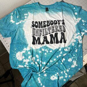 somebody's unfiltered Mama t shirt size XL